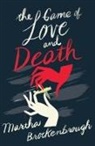 Martha Brockenbrough - The Game of Love and Death