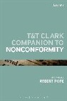 Dr Robert (University of Wales Pope, Robert Pope, Robert (University of Wales Pope, Robert Morgan Pope, Dr Robert (University of Wales Pope, Robert Pope... - T&T Clark Companion to Nonconformity