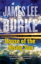 James Lee Burke, James Lee (Author) Burke - House of the Rising Sun