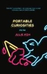 Julie Koh - Portable Curiosities