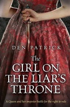 Den Patrick, Patrick Den - The Girl on the Liar's Throne