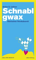 Anton G. Leitner - Schnablgwax