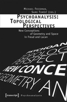Michae Friedman, Michael Friedman, Tomsic, Tomsic, Samo Tomsic - Psychoanalysis: Topological Perspectives