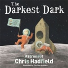 Chris Hadfield, The Fan Brothers, The Fan brothers - The Darkest Dark