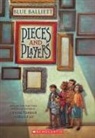 Blue Balliett - Pieces and Players