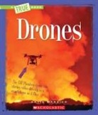 KATIE MARSICO, Katie Marsico - Drones (a True Book: Engineering Wonders)
