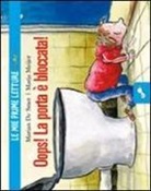 Marian De Smet, Marja Meijer - Oops! La porta è bloccata!