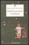 Charles Baudelaire, Heinrich von Kleist, Rainer M. Rilke, Rainer Maria Rilke, L. Traverso - Bambole, giocattoli e marionette. Testo tedesco e francese a fronte