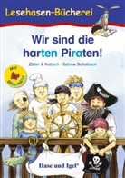 Zöller &amp; Kolloch, Sabine Scholbeck, Zöller &amp; Kolloch, Sabine Scholbeck - Wir sind die harten Piraten!, Schulausgabe