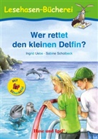 Uebe Ingrid, Sabine Scholbeck, Ingrid Uebe, Sabine Scholbeck - Wer rettet den kleinen Delfin?, Schulausgabe mit Silbenhilfe