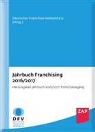 Deutscher Franchise-Verband e. V., Deutscher Franchise-Verband e.V., Eckhard Flohr, Helmuth Liesegang - Jahrbuch Franchising 2016/2017