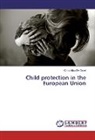 Crina Alina De Smet - Child protection in the European Union