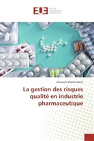 Moulay El Mehdi Falloul, Falloul-M - La gestion des risques qualite en