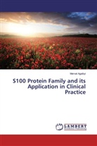 Mervat Agaibyi - S100 Protein Family and its Application in Clinical Practice