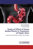 Ali A Abo-Seif, Ali A. Abo-Seif, Ali Ahmed Abo-Seif, Basim Anwar Shehata, Sameh Saad Zaghlool, Basim Shehata... - Study of Effect of Some Herbal Plants in Treatment of Peptic Ulcer