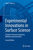 John T. Yates, John T Yates Jr, John T. Yates Jr. - Experimental Innovations in Surface Science