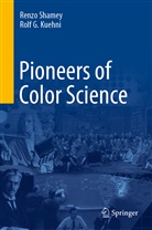 Rolf Kuehni, Rolf G Kuehni, Rolf G. Kuehni, Renz Shamey, Renzo Shamey, Kuehni... - Pioneers of Color Science