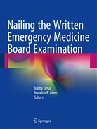 Allen, Allen, Brandon Allen, Brandon R. Allen, Bobb Desai, Bobby Desai - Nailing the Written Emergency Medicine Board Examination