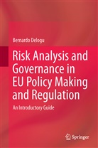 Bernardo Delogu - Risk Analysis and Governance in EU Policy Making and Regulation