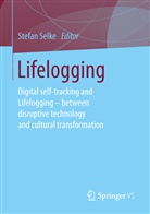 Stefa Selke, Stefan Selke - Lifelogging