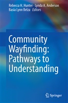 Lynd A Anderson, Lynda A Anderson, Lynda A. Anderson, Basia L. Belza, Basia Lynn Belza, Rebecca H. Hunter... - Community Wayfinding: Pathways to Understanding
