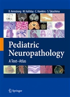 Dawn Armstrong, Dawna Armstrong, Willia Halliday, William Halliday, Cynth Hawkings, Cynthia Hawkings... - Pediatric Neuropathology