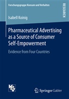 Isabell Koinig - Pharmaceutical Advertising as a Source of Consumer Self-Empowerment