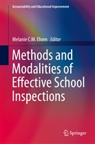Melani C M Ehren, Melanie C M Ehren, Melanie C. M. Ehren, Melanie C.M. Ehren, Melanie Ehren - Methods and Modalities of Effective School Inspections