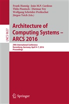 João M. P. Cardoso, João M.P. Cardoso, Dietmar Fey, Frank Hannig, Joã M P Cardoso, João M P Cardoso... - Architecture of Computing Systems -- ARCS 2016