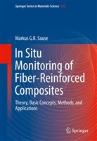Markus G R Sause, Markus G. R. Sause, Markus G.R. Sause - In Situ Monitoring of Fiber-Reinforced Composites