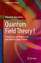 E B Manoukian, Edouard B Manoukian, Edouard B. Manoukian - Quantum Field Theory I