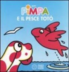 ALTAN, Tullio F. Altan - Pimpa e il pesce Totò