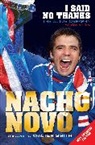 Nacho Novo, Novo Nacho - I Said No Thanks