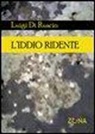 Luigi Di Ruscio - L' iddio ridente