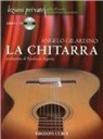 Angelo Gilardino - La chitarra. Con CD Audio