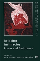 Julie Seymour, Pau Bagguley, Paul Bagguley, Julie Seymour - Relating Intimacies