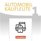 Antje Kost, Norber Büsch, Norbert Büsch, Antj Kost, Antje Kost, Michael Piek... - Automobilkaufleute - Neubearbeitung 2017 - 1: Automobilkaufleute - Ausgabe 2017 - Band 1: Lernfelder 1-4