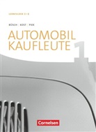 Antje Kost, Norber Büsch, Norbert Büsch, Uwe Kammerer, Kammerer*Uwe, Antj Kost... - Automobilkaufleute - Neubearbeitung 2017 - 1: Automobilkaufleute - Ausgabe 2017 - Band 1: Lernfelder 1-4