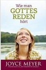 Joyce Meyer - Meyer, J: Wie man Gottes Reden hört