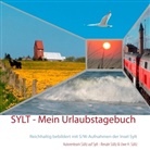 Renat Sültz, Renate Sültz, Uwe H Sültz, Uwe H. Sültz - Sylt - Mein Urlaubstagebuch
