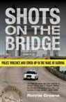 Ronnie Greene - Shots on the Bridge