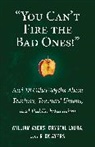 Bill Ayers, Rick Ayers, William Ayers, William Crystal Ayers, Laura Crystal, Crystal Laura - 'You Can't Fire the Bad Ones!'