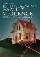 Angela Hattery, Angela Smith Hattery, Earl Smith - Social Dynamics of Family Violence