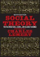 Charles Lemert, Charles C. Lemert, Prof Charles Lemert, Charles Lemert, Prof Charles Lemert - Social Theory