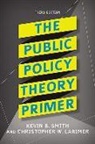 Christopher Larimer, Christopher W. Larimer, Kevin Smith, Kevin B. Smith, Kevin B. Larimer Smith - Public Policy Theory Primer