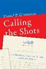 Daniel P. Gitterman, Daniel Paul Gitterman, Gitterman Daniel P. - Calling the Shots