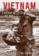 Russell Freedman - Vietnam