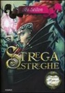 Tea Stilton - Strega delle streghe. Principesse del regno della fantasia