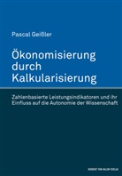 Pascal Geißler - Ökonomisierung durch Kalkularisierung