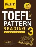 KALLIS - Kallis' TOEFL iBT Pattern Reading 3